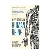 人体探险记 医生手记 Being Human 英文社会科学 Adventures 哲学思考 善本图书 原版 星期日泰晤士报书 预售