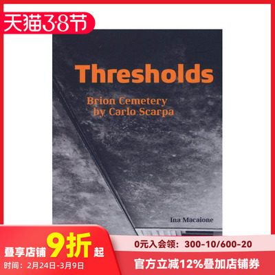 【现货】卡洛·斯卡帕：布里昂家族墓园 Thresholds - Brion Cemetery by Carlo Scarpa 原版英文建筑设计