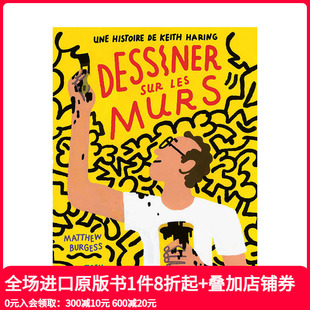 les 善本图书 在墙上绘画：凯斯·哈林 进口儿童绘本 法文原版 murs sur Dessiner 故事 现货