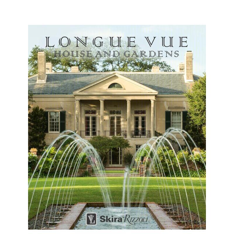 【预售】隆格·威的房子和花园 Longue Vue House and Gardens 原版英文建筑设计 善本图书