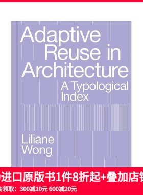 【预售】建筑中的适应性再利用 Adaptive Reuse in Architecture: A Typological Index 原版英文建筑设计