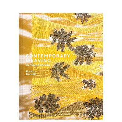 【现货】混合媒体中的当代编织 Contemporary Weaving in Mixed Media 原版英文时尚综合 善本图书