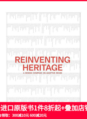【预售】遗产再造：适应性再利用设计指南 Reinventing Heritage :A Design Compass on Adaptive Reuse 英文建筑设计