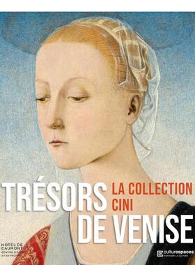 【现货】法文原版 威尼斯的宝藏：西尼的藏品 Trésors de Venise : la collection Cini 法文艺术 正版进口图书画册 善本图书