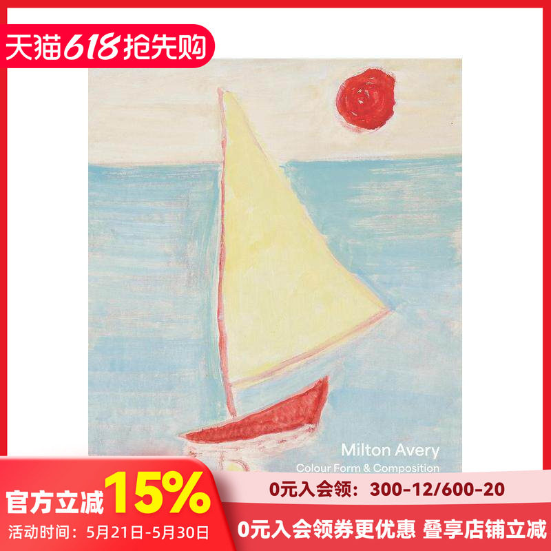 【预售】(预计3月出版)米尔顿·艾弗里：色彩、形式与构图 Milton Avery: Color  Form and Composition 原版英文艺术画册画集