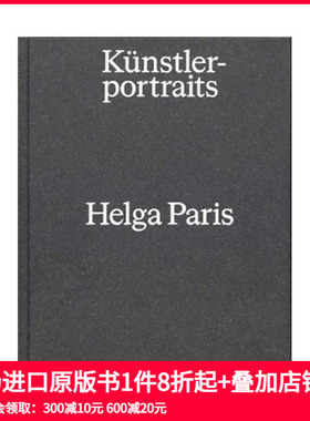 【现货】赫尔加·帕里斯:艺术家肖像 Helga Paris:Künstlerportraits 英文原版进口摄影集 善本图书