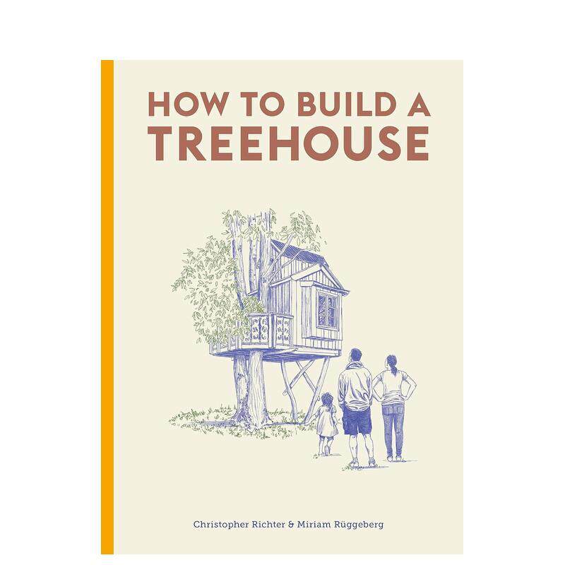 【预售】如何建一座树屋 How to Build a Treehouse 进口原版英文
