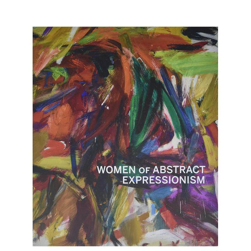 【现货】抽象表现主义的女性艺术家 Women of Abstract Expressionism