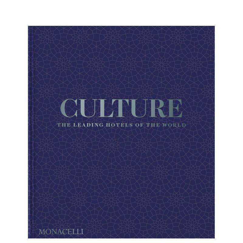 【现货】人文绮旅:寰宇酒店巡礼 探索酒店与在地文明的共生艺术 Culture 原版英文室内设计