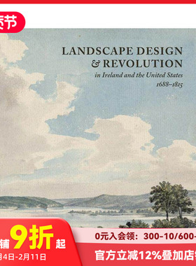 【预售】爱尔兰和美国的景观设计与革命 1688-1815 Landscape Design and Revolution in Ireland  原版英文园林景观