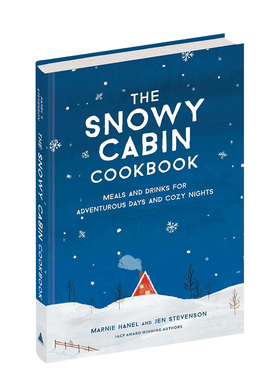 【预售】雪地小屋食谱 The Snowy Cabin Cookbook 季节专属料理菜式饮食指南菜谱 插画图集 英文原版 Marnie Hanel 善本图书