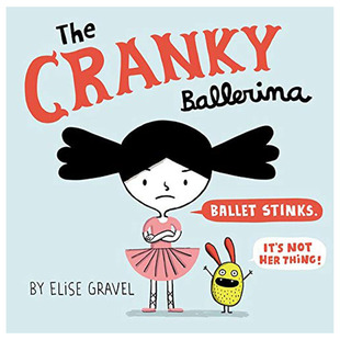 【现货】 Cranky Ballerina, The，古怪的芭蕾舞女演员 英文原版图书籍进口正版 Gravel 儿童绘本-自我认知/情绪管理