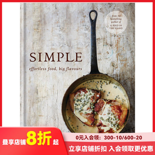 【预售】简单：小食谱，大美味 SIMPLE: effortless food, big flavours 英文原版生活餐饮 善本图书