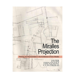 Miralles 正版 恩里克·米拉列斯项目集 The 善本图书 建筑设计 英文原版 预售 Projection 进口书籍画册