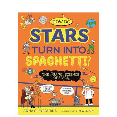 【预售】奇怪的科学：恒星如何变成意大利面？ Strange Science: How do Stars Turn into Spaghetti?  原版英文儿童绘本 善本图书
