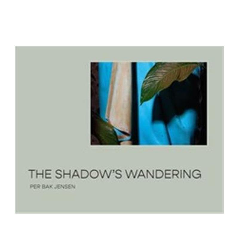 【预售】影子的徘徊：丹麦摄影师Per Bak Jensen The Shadow’s Wandering 原版英文摄影作品集