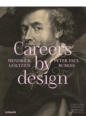 【预售】亨德里克-戈尔齐乌斯和彼得-保罗-鲁本斯的设计生涯Careers By Design Hendrick Goltzius 原版英文艺术画册画集 善本图书