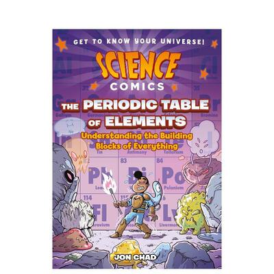 【预售】 元素周期表：了解一切的组成部分 【Science Comics】The Periodic Table of Elements 原版英文儿童漫画 善本图书