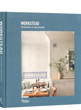 【现货】Workstead设计工作室：归属感室内装饰 Workstead: Interiors of Belonging 原版英文室内设计装饰 善本图书