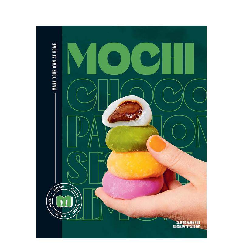 【预售】麻糬： 自己在家做麻糬 Mochi: Make Your Own At Home! 原版英文餐饮生活美食 善本图书