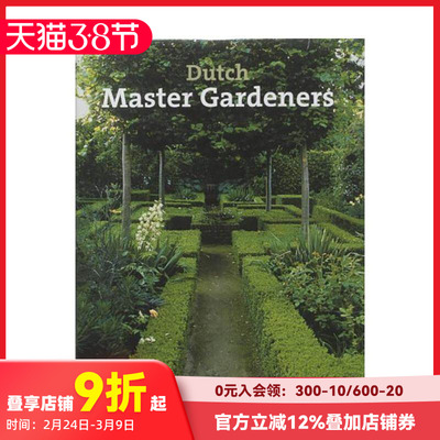 【预售】荷兰园林大师 Dutch Master Gardeners 原版英文园林景观 善本图书