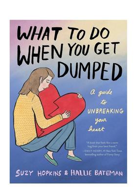 【现货】被甩后该怎么办 失恋拯救指南What to Do When You Get Dumped 我离开之后 作者Suzy Hopkins 疗愈读物 原版英文