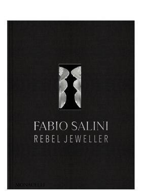 【预售】法比奥·萨里尼：叛逆珠宝设计师 Fabio Salini: Rebel Jeweller 原版英文珠宝首饰 意大利当代革新珠宝设计师