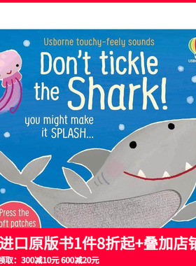 【预售】【触摸发声书】别给鲨鱼挠痒痒！ 【Touchy-Feely Sound】Don't Tickle the Shark! 原版英文儿童趣味 善本图书