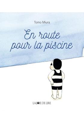 【现货】去游泳吧 En route pour la piscine 法文原版进口儿童绘本 善本图书