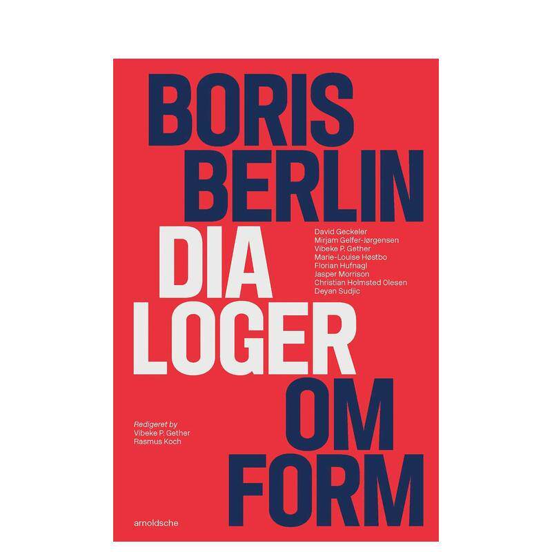 【预售】鲍里斯?柏林：形态对话（丹麦语） Boris Berlin : Dialoger Om Form 原版英文综合设计 善本图书