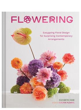 【现货】花匠：现代插花作品 Flowering 原版英文生活综合 善本图书