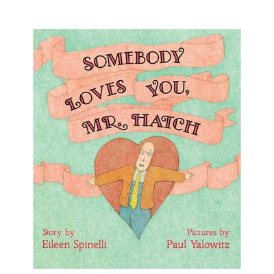 【预售】英文原版 Somebody Loves You Mr Hatch 有人爱你哈奇先生
