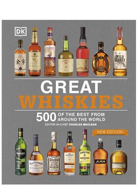 【预售】绝佳威士忌：全球佳500威士忌 Great Whiskies: 500 of the Best from Around the World 原版英文餐饮生活美食 善本图书