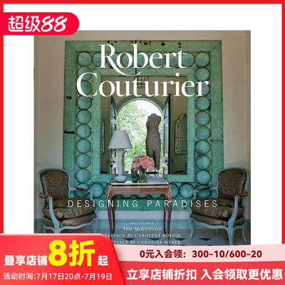 【现货】Robert Couturier: Designing Paradises库蒂里耶：设计天堂 英文室内设计作品集