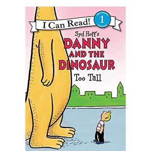 【现货】Danny and the Dinosaur: Too Tall,【丹尼和恐龙】:太高了英文原版 3岁+初级英语桥梁分级章节故事阅读入门 善本图书