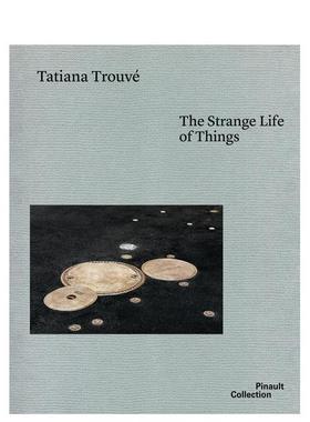 【预售】塔蒂亚娜·特鲁韦 Tatiana Trouvé 原版英文艺术画册画集 善本图书