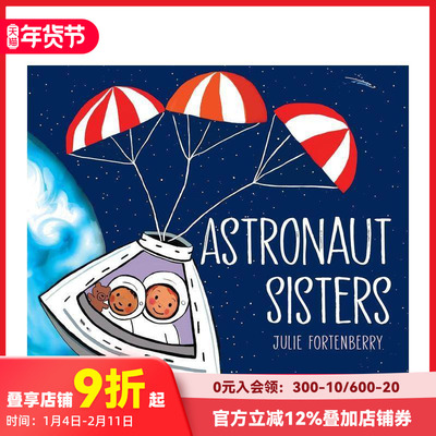 【预售】宇航员姐妹 Astronaut Sisters 原版英文儿童绘本