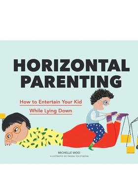 【预售】躺平育儿 Horizontal Parenting 原版英文生活综合 善本图书