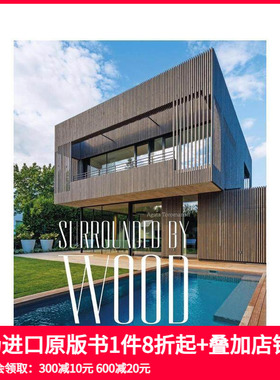 【预售】木质建筑:现代生活风格 木头建筑设计作品集 英文原版进口图书 Surrounded by Wood:Contemporary Living Styles