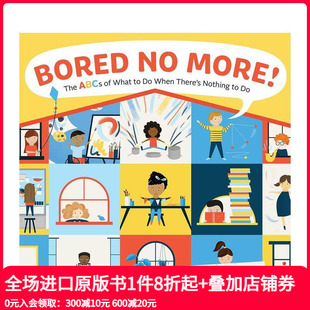 善本图书 不再无聊 英文儿童绘本 进口原版 More Bored Z指南 ：无聊时候做什么A 现货