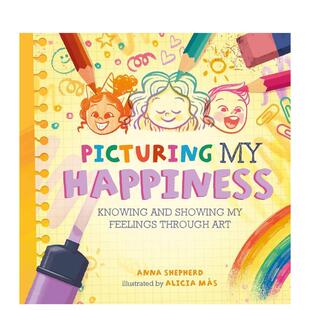 【预售】【正念艺术疗愈】描绘快乐 【All the Colours of Me】Picturing My Happiness 原版英文儿童绘本 善本图书