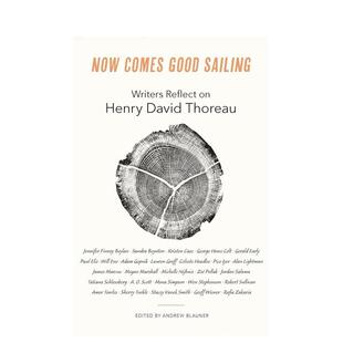 【预售】随风而行：作家们对梭罗的思考 Now Comes Good Sailing: Writers Reflect on Henry David Thoreau 原版英文文学散文