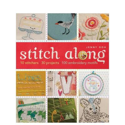 【现货】 Stitch Along-10 Stitchers, 30 Projects, 100 Embroidery Motifs10为手缝人，30个作品 英文原版图书籍进口正版  手工