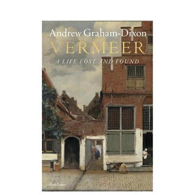 【现货】维米尔：失而复得的一生 Vermeer: a Life Lost and Found 原版英文艺术画册画集