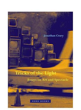 【预售】光明的伎俩：关于艺术和奇观的论文 Tricks of the Light: Essays on Art and Spectacle 原版英文艺术画册画集 善本图书