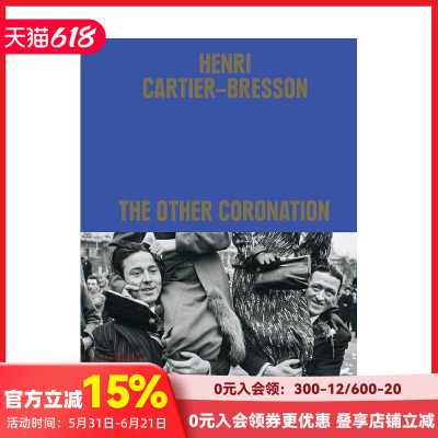 【现货】亨利·卡蒂埃-布列松：加冕礼 Henri Cartier-Bresson: The Other Coronation 原版英文摄影