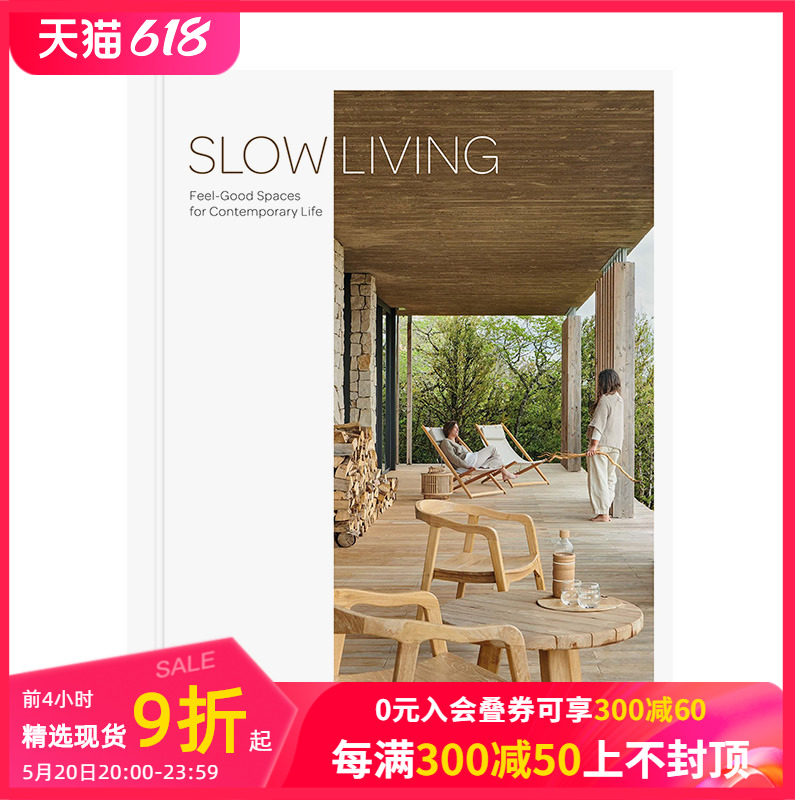 【现货】慢生活:舒适家居室内设计作品集 Slow Living: Feel-Good Spaces for Contemporary Life ...