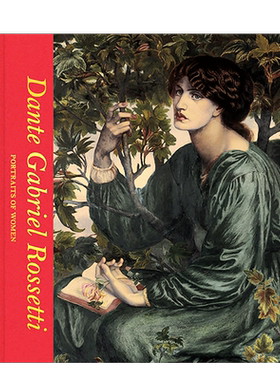 【现货】【V&A】但丁·加布里埃尔·罗塞蒂：女性肖像 拉斐尔前派 Dante Gabriel Rossetti: Portraits of Women 英文原版艺术画册