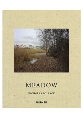 【现货】尼古拉斯·波拉克:草地 Nicholas Pollack : Meadow 英文原版进口摄影集 善本图书