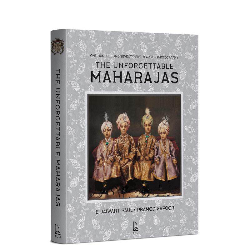 【预售】难忘的大君：一百七十五年的摄影记录 The Unforgettable Maharajas  Photography 原版英文摄影作品集纪实善本图书
